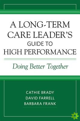 Long-Term Care Leaders Guide to High Performance
