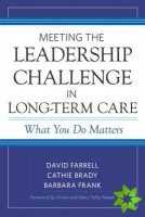 Meeting the Leadership Challenge in Long-Term Care