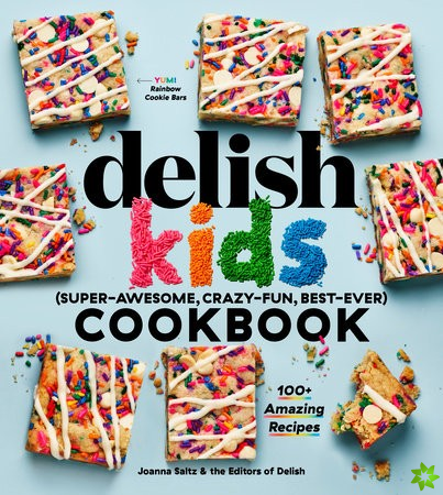 Delish Kids (Super-Awesome, Crazy-Fun, Best-Ever) Cookbook