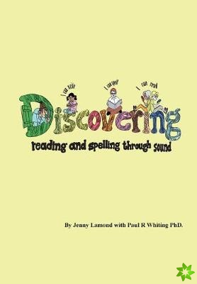 Discovering Reading and Spelling Through Sound