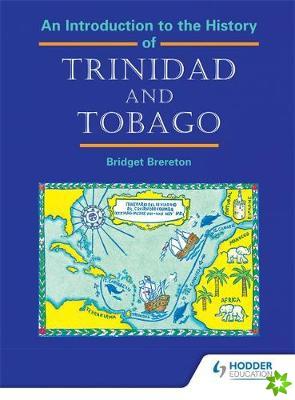 Introduction to the History of Trinidad and Tobago
