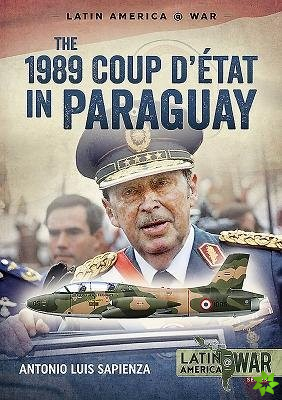 1989 Coup d'Etat in Paraguay