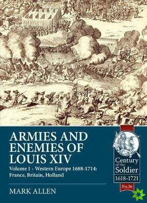 Armies and Enemies of Louis XIV