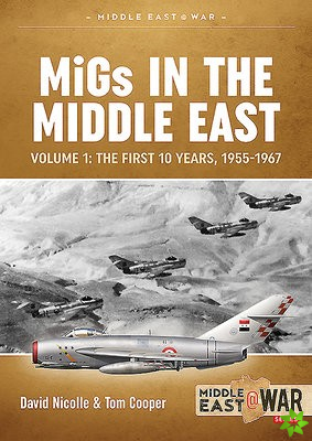 Migs in the Middle East  Volume 1