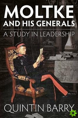 Moltke and His Generals