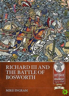 Richard III and the Battle of Bosworth