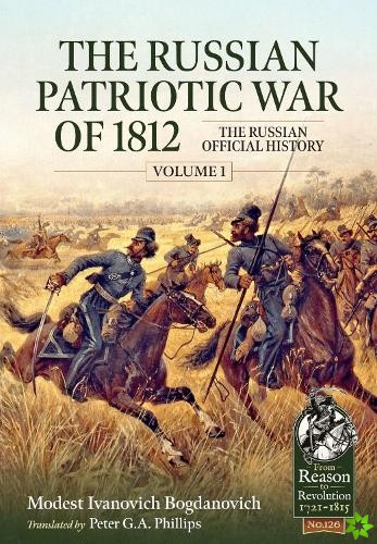 Russian Patriotic War of 1812 Volume 1