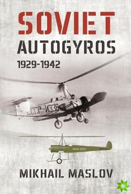 Soviet Autogyros 1929-1942