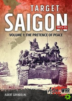 Target Saigon 1973-75 Volume 1
