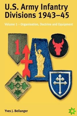 Us Army Infantry Divisions Volume 1