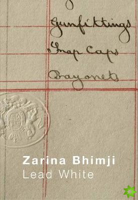 Zarina Bhimji: Lead White