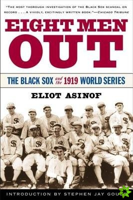 Eight Men out: the Black Sox and the 1919 World Series