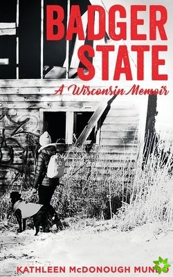 Badger State--A Wisconsin Memoir (PB)
