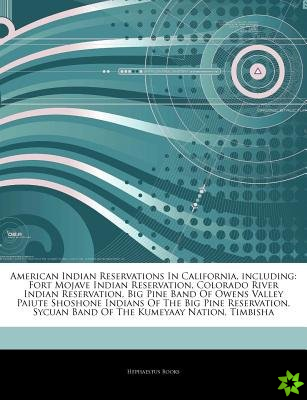 Articles on American Indian Reservations in California, Including