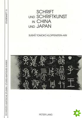 Schrift Und Schriftkunst in China Und Japan