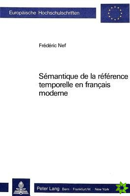 Semantique de la Reference Temporelle En Francais Moderne