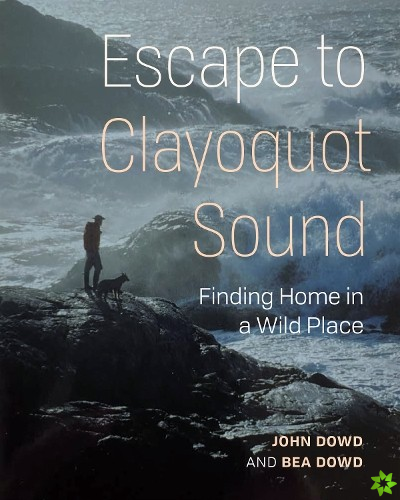 Our Stolen Years in Clayoquot Sound
