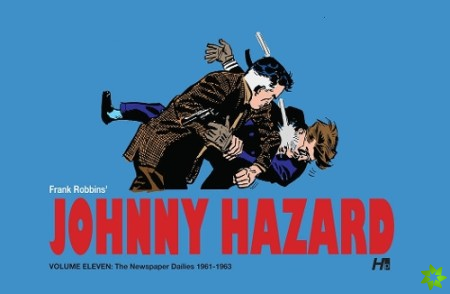 Johnny Hazard the Complete Dailies volume 11: 1961-1963