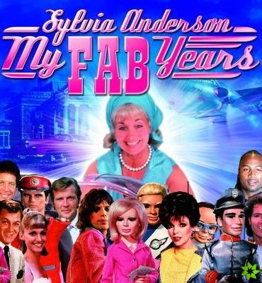 My Fab Years! Sylvia Anderson