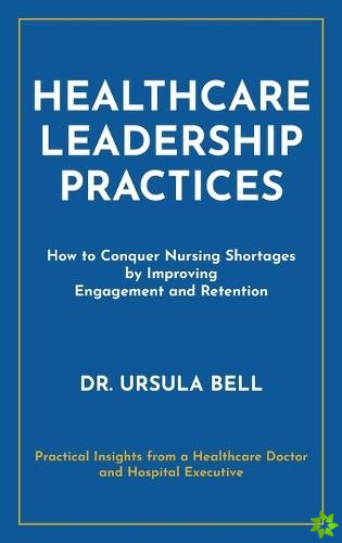 Healthcare Leadership Practices