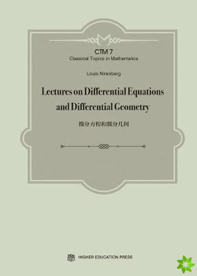 Lectures on Differential Equations and Differential Geometry