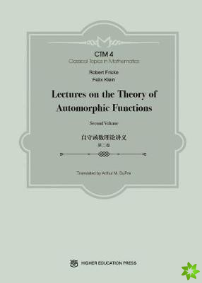 Lectures on the Theory of Automorphic Functions: Second Volume