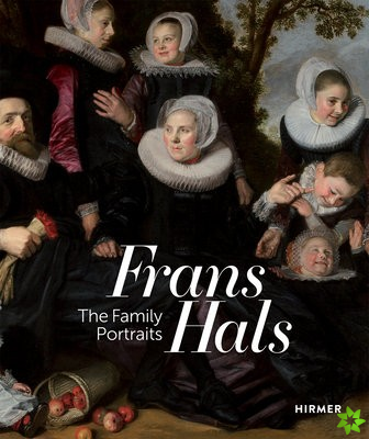 Frans Hals Portraits: A Family Reunion