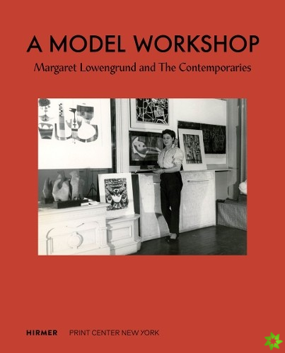 Model Workshop: Margaret Lowengrund and The Contemporaries