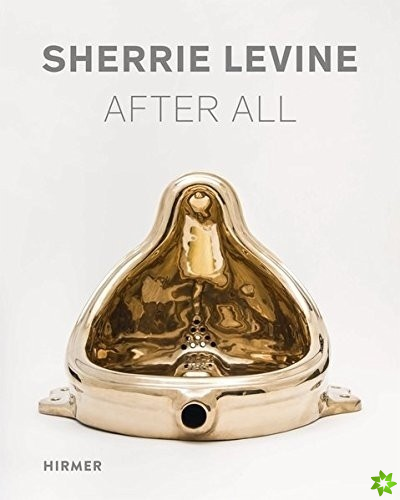 Sherrie Levine: After All