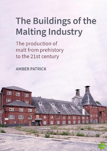 Buildings of the Malting Industry