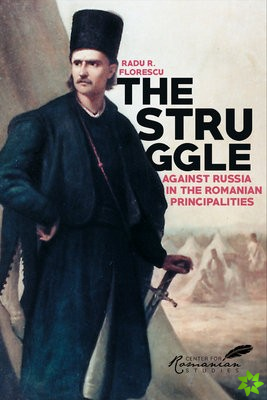 Struggle Against Russia in the Romanian Principalities