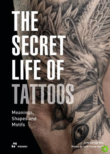 Secret Life of Tattoos: Meanings, Shapes and Motifs
