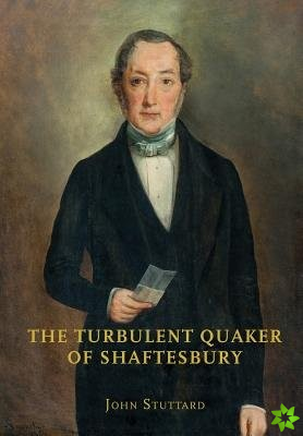 Turbulent Quaker of Shaftesbury