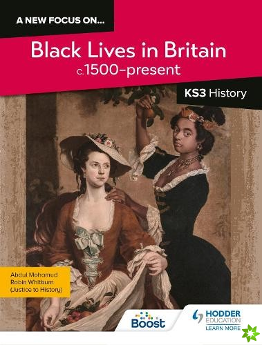 A new focus on...Black Lives in Britain, c.1500present for KS3 History