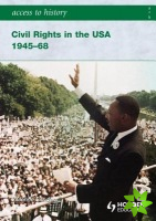 Access to History: Civil Rights in the USA 1945-68
