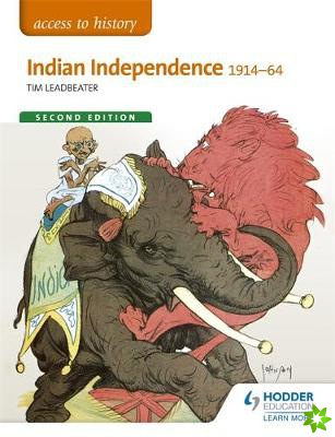 Access to History: Indian Independence 1914-64 Second Edition
