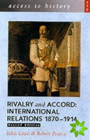 Access to History: Rivalry and Accord - International Relations 1870-1914, 2nd Edition
