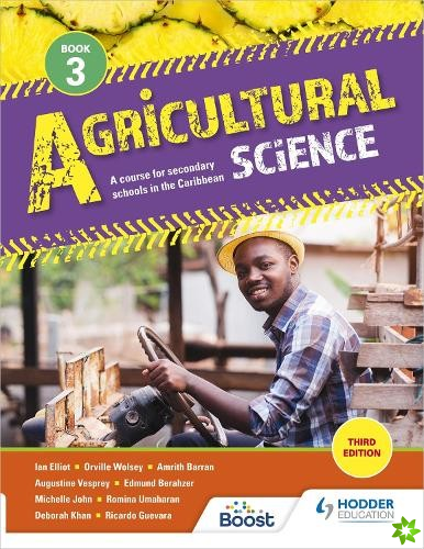 Agricultural Science Book 3: A course for secondary schools in the Caribbean Third Edition
