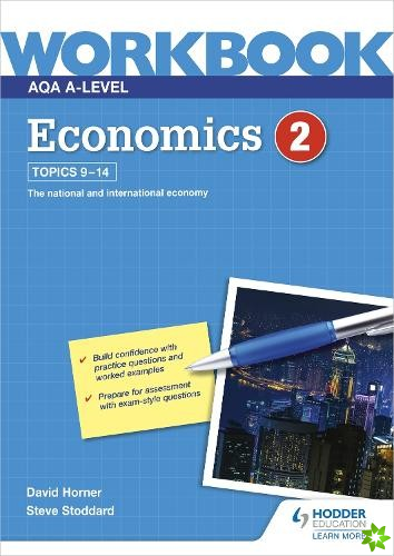 AQA A-Level Economics Workbook 2