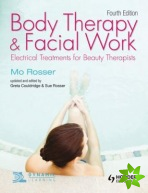 Body Therapy and Facial Work: Electrical Treatments for Beauty Therapists, 4th Edition