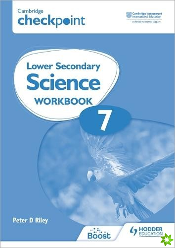 Cambridge Checkpoint Lower Secondary Science Workbook 7