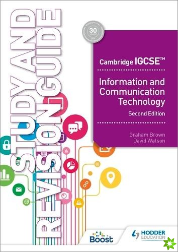 Cambridge IGCSE Information and Communication Technology Study and Revision Guide Second Edition