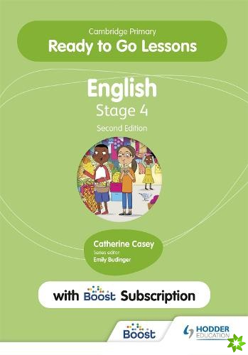 Cambridge Primary Ready to Go Lessons for English 4 Second edition with Boost Subscription