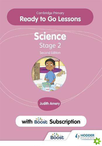 Cambridge Primary Ready to Go Lessons for Science 2 Second edition with Boost Subscription