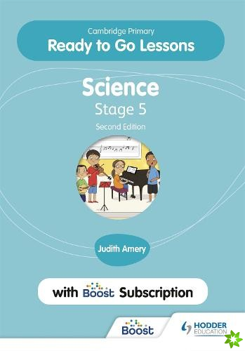 Cambridge Primary Ready to Go Lessons for Science 5 Second edition with Boost Subscription