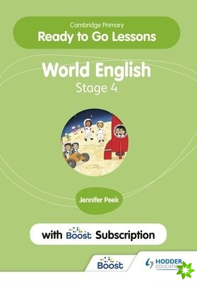 Cambridge Primary Ready to Go Lessons for World English 4 with Boost Subscription