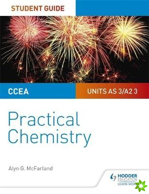 CCEA AS/A2 Chemistry Student Guide: Practical Chemistry