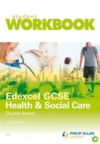 Edexcel GCSE Health and Social Care