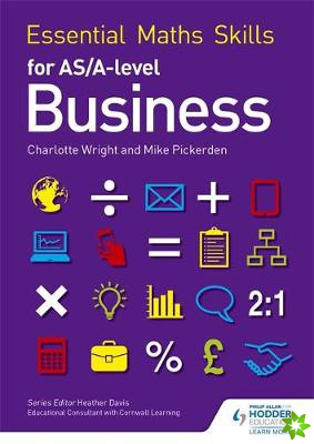 Essential Maths Skills for AS/A Level Business