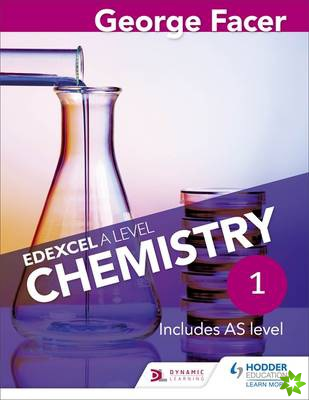 George Facer's Edexcel A Level Chemistry Student Book 1